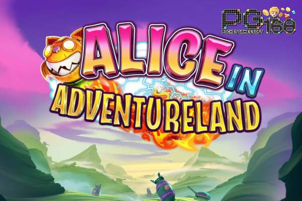 ทดลองเล่นสล็อต Alice In Adventureland