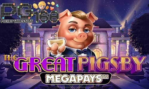 ทดลองเล่นสล็อต The Great pigsby Megapays-เกมสล็อตคุณชายหมูกรอบ-pg168